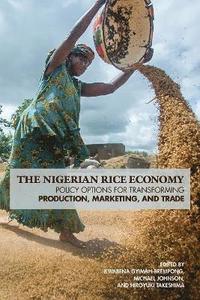 The Nigerian Rice Economy (inbunden)