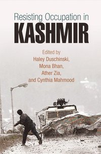Resisting Occupation in Kashmir (inbunden)