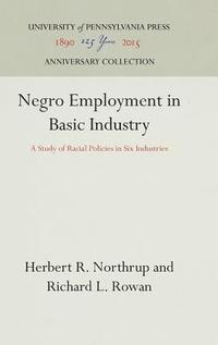 Negro Employment in Basic Industry (inbunden)