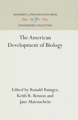 The American Development of Biology (inbunden)