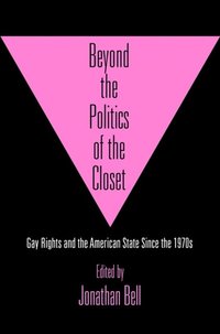 Beyond the Politics of the Closet (e-bok)