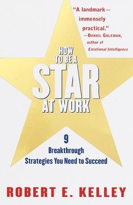 How to Be a Star at Work: 9 Breakthrough Strategies You Need to Succeed (hftad)