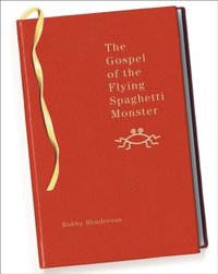 Gospel Of The Flying Spaghetti Monster (häftad)