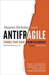 Antifragile: Things That Gain from Disorder (hftad)