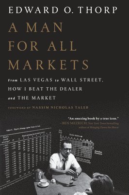 A Man for All Markets: From Las Vegas to Wall Street, How I Beat the Dealer and the Market (inbunden)