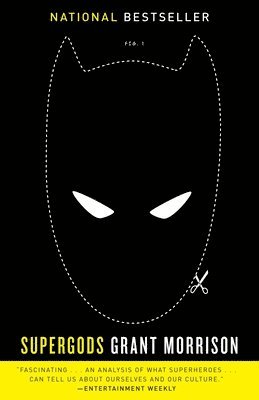 Supergods: What Masked Vigilantes, Miraculous Mutants, and a Sun God from Smallville Can Teach Us About Being Human (hftad)