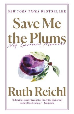 Save Me the Plums (inbunden)