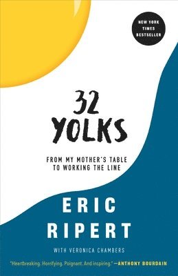 32 Yolks: From My Mother's Table to Working the Line (hftad)
