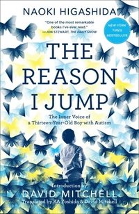 The Reason I Jump: The Inner Voice of a Thirteen-Year-Old Boy with Autism (hftad)