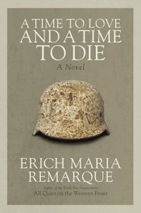 Time to Love and a Time to Die (e-bok)