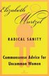 Radical Sanity: Radical Sanity: Commonsense Advice for Uncommon Women
