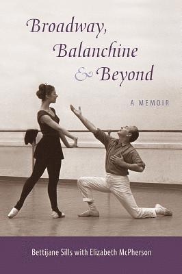 Broadway, Balanchine, and Beyond (hftad)