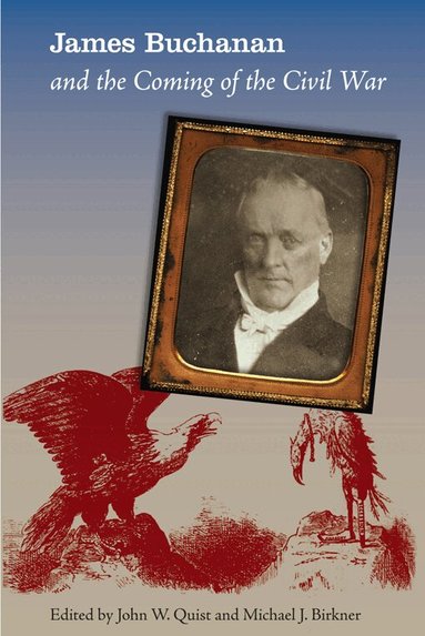 James Buchanan and the Coming of the Civil War (h�ftad)