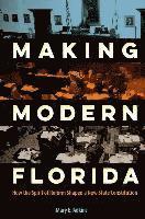 Making Modern Florida (inbunden)