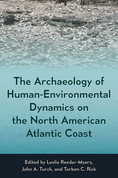 Archaeology of Human-Environmental Dynamics on the North American ...