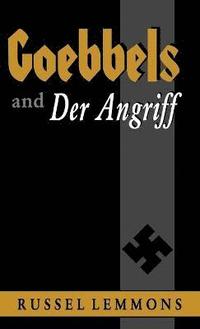 Goebbels And Der Angriff (inbunden)