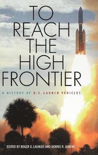 To Reach the High Frontier (inbunden)