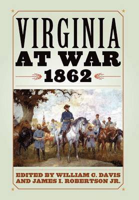 Virginia at War, 1862 (hftad)