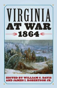 Virginia at War, 1864 (e-bok)