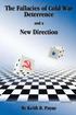 The Fallacies of Cold War Deterrence and a New Direction