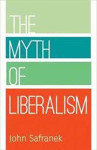 The Myth of Liberalism (hftad)