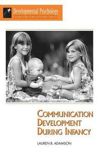 Communication Development During Infancy (hftad)