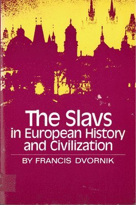 The Slavs in European History and Civilization (hftad)