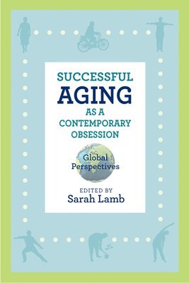 Successful Aging as a Contemporary Obsession (hftad)