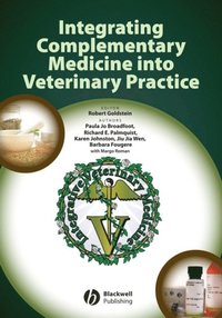 Integrating Complementary Medicine into Veterinary Practice (e-bok)