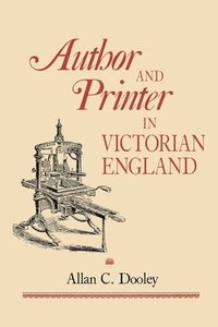 Author and Printer in Victorian England (hftad)
