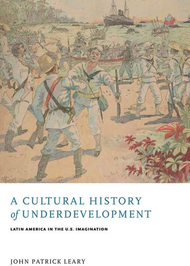 Cultural History of Underdevelopment (häftad)