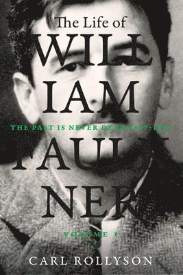 The Life of William Faulkner (inbunden)