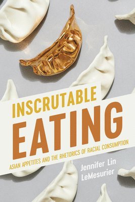 Inscrutable Eating (häftad)
