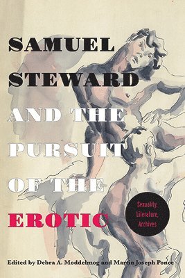 Samuel Steward and the Pursuit of the Erotic Sexuality, Literature, Archives (hftad)