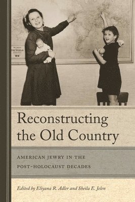 Reconstructing The Old Country (inbunden)