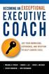 Becoming an Exceptional Executive Coach