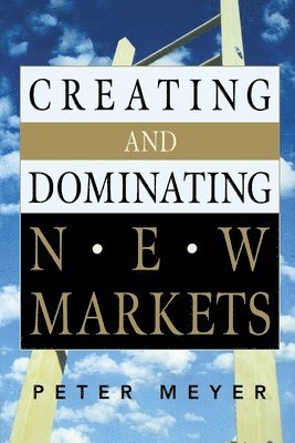 Creating and Dominating New Markets (hftad)
