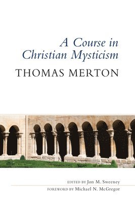 A Course in Christian Mysticism (hftad)