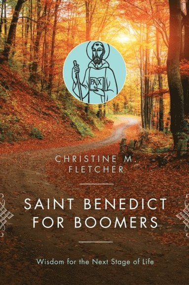 Saint Benedict for Boomers (e-bok)