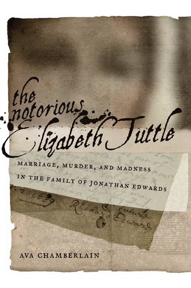 Notorious Elizabeth Tuttle (inbunden)