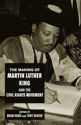 The Making of Martin Luther King and the Civil Rights Movement (hftad)