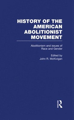 Abolitionism and issues of Race and Gender (inbunden)
