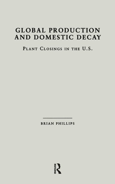 Global Production and Domestic Decay