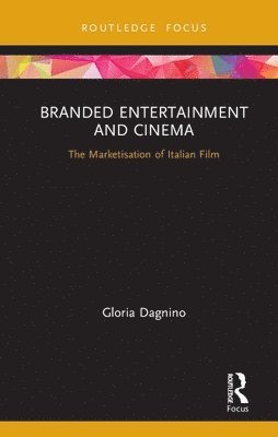 Branded Entertainment and Cinema (inbunden)