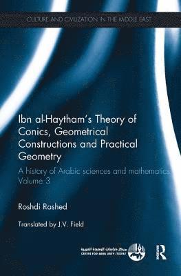 Ibn al-Haytham's Theory of Conics, Geometrical Constructions and Practical Geometry (hftad)