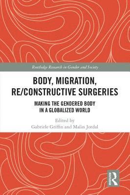 Body, Migration, Re/constructive Surgeries (inbunden)