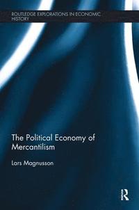 The Political Economy of Mercantilism (hftad)