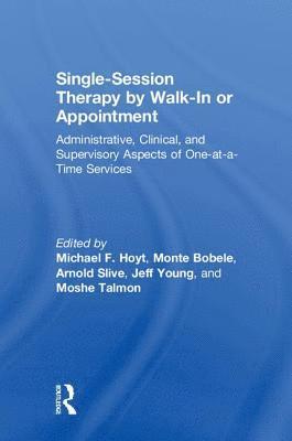 Single-Session Therapy by Walk-In or Appointment (inbunden)