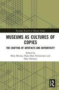 Museums as Cultures of Copies (inbunden)