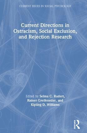 Current Directions in Ostracism, Social Exclusion and Rejection Research (hftad)